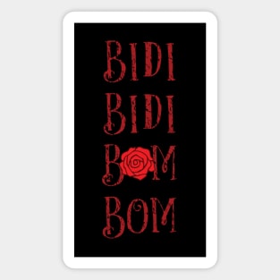 Bidi Bidi Bom Bom! Magnet